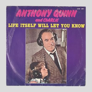 ANTHONY QUINN and CHARLIE - LIFE ITSELF WILL LET YOU KNOW(7인치싱글)