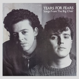 Tears For Fears –  Songs From The Big Chair
